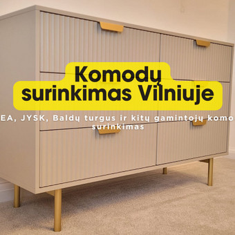 Komodų surinkimas Vilnius Regimantas nuotrauka 4