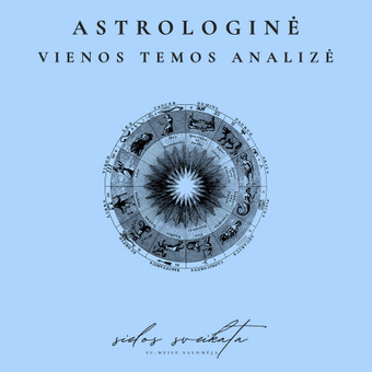 Vienos temos astrologinė analizė Vilnius Salomėja. Sielos sveikata nuotrauka 2