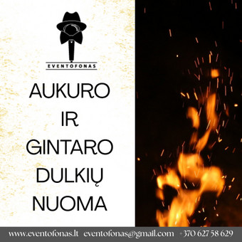 Aukuras, gintaro dulkės, nuoma Vilnius Eventofonas nuotrauka 15