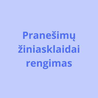 Pranešimų žiniasklaidai ruošimas Vilnius Ieva Citrinavičiūtė nuotrauka 1