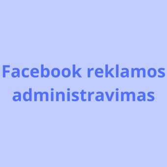 Facebook (META) reklamos administravimas Vilnius Ieva Citrinavičiūtė nuotrauka 7