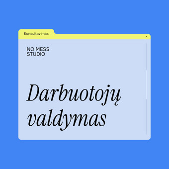 Darbuotojų valdymas Vilnius No Mess Studio nuotrauka 28