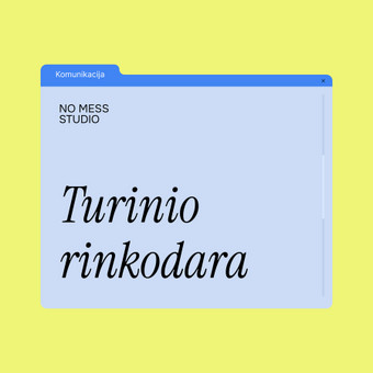 Turinio rinkodara Vilnius No Mess Studio nuotrauka 22