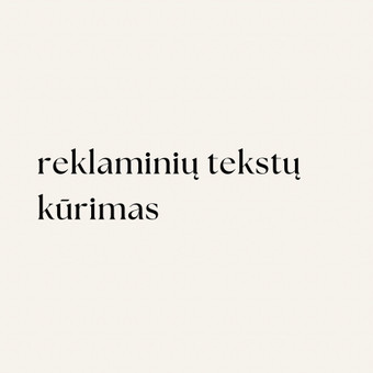 Reklaminių tekstų kūrimas Kaunas Roberta Dunauskė nuotrauka 4