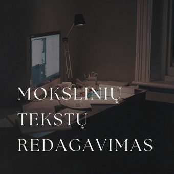 Mokslinių tekstų redagavimas Kaunas Dominyka Aleksaitė nuotrauka 8