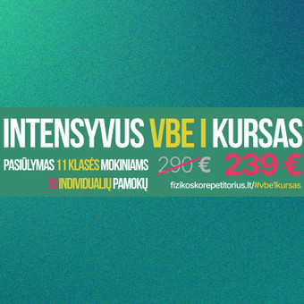 Pasiruošimas Fizikos VBE I daliai - 10 pamokų kursas Vilnius Fizikos Korepetitorius nuotrauka 2