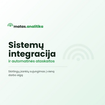 Sistemų integracija ir automatinės ataskaitos Kaunas Matas nuotrauka 7