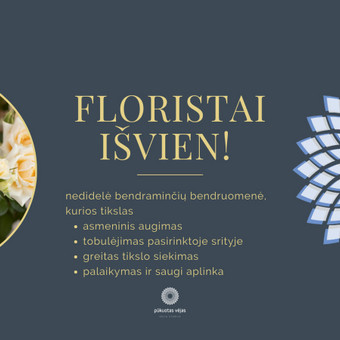 Floristai išvien! Mentorystės programa floristams Kaunas Pūkuotas Vėjas MB nuotrauka 7