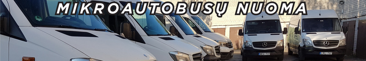 Krovininių Mikroautobusų nuoma Lietuvoje ir Europoje