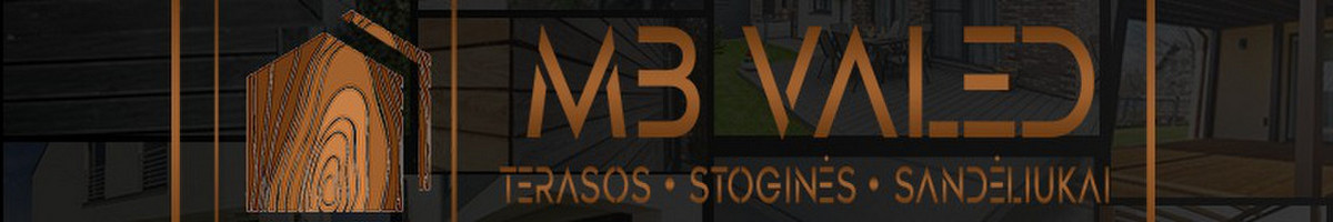Valed terasos, stoginės, tvoros.