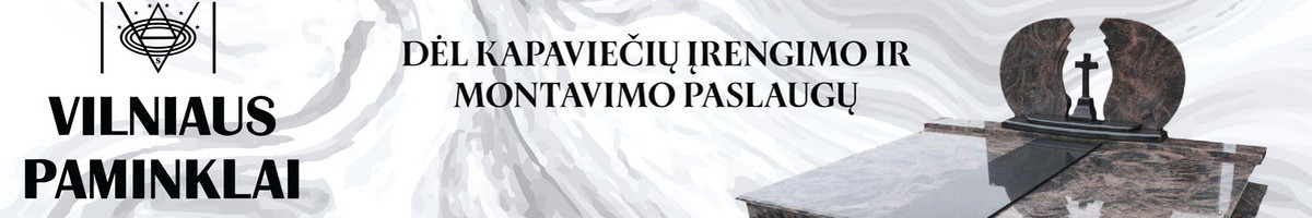Aukščiausios kokybės paminklų gamybą