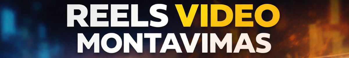Video montavimas socialiniams tinklams reels / Tiktok / Meta