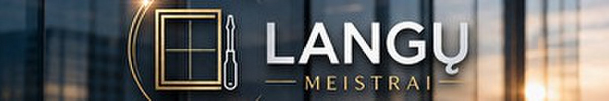 Langų meistrai (Vilniaus m. atvykimas nemokamas)