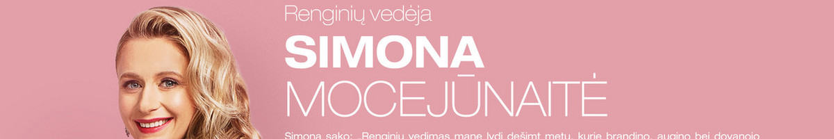 Renginių vedėja SIMONA MOCEJŪNAITĖ