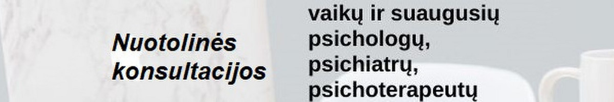 Psichologai, psichoterapeutai, psichiatrai Vilniuje