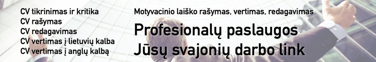 Cv motyvacinio laiško rašymas, vertimas, rašymas ! Lt ! En !