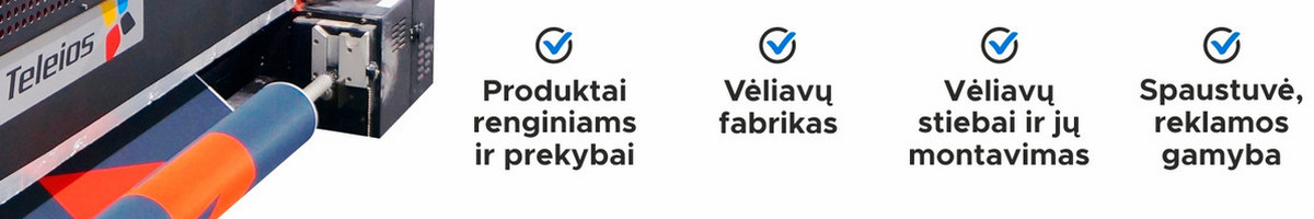 Vėliavos, vėliavų stiebai, stendai, spauda, palapinės