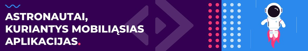 Android, iOS mobiliųjų aplikacijų kūrimas