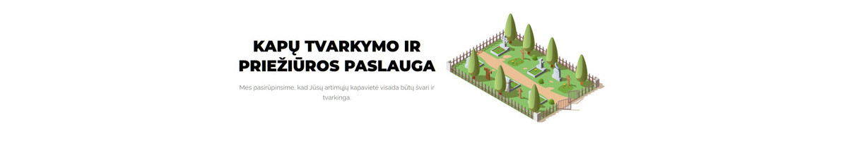Kapų tvarkymas, priežiūra, dekoravimas Panevėžio apskrityje