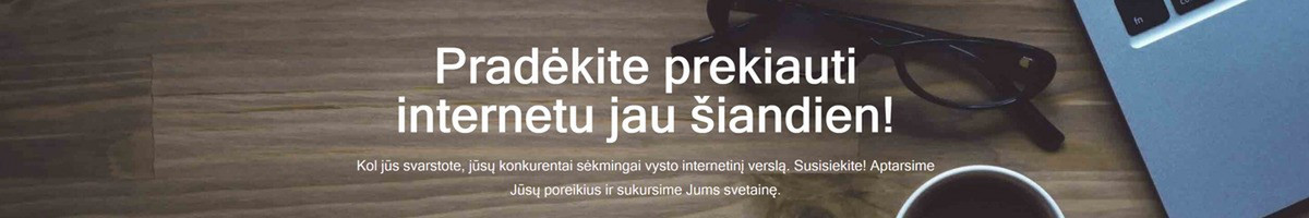 Internetinių svetainių ir el.parduotuvių kūrimas