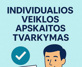 Profesionali buhalterinė apskaita ir finansų tvarkymas - Individualios veiklos apskaitos tvarkymas - 1 Individualios veiklos apskaitos tvarkymas - Profesionali buhalterinė apskaita ir finansų tvarkymas - 1