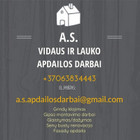 A.S. Vidaus ir lauko darbai. A.S. Vidaus ir lauko darbai.