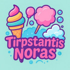 Tirpstantis noras