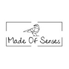 Made Of Senses Made Of Senses