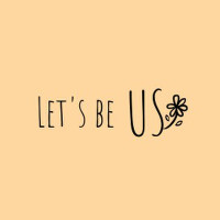 Let's Be Us Let's Be Us