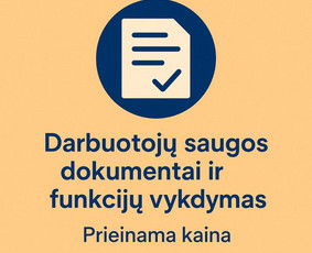 Darbų saugos dokumentacija, funkcijų vykdymas - Darbo saugos paslaugos Darbo saugos paslaugos - Darbų saugos dokumentacija, funkcijų vykdymas