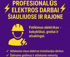 Elektrikai, elektros darbai - Elektriko darbai, skubūs i&scaron;kvietimai