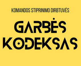 Kiti įvairūs kursai - Komandos stiprinimo dirbtuvės "Garbės kodeksas"