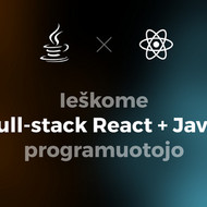 Ieškome React + Java programuotojo
